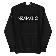 Load image into Gallery viewer, Unisex E.P.I.C Hoodie