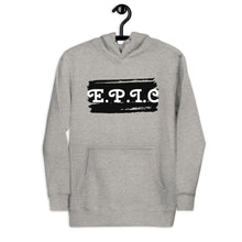 Load image into Gallery viewer, Unisex E.P.I.C Hoodie